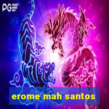 erome mah santos